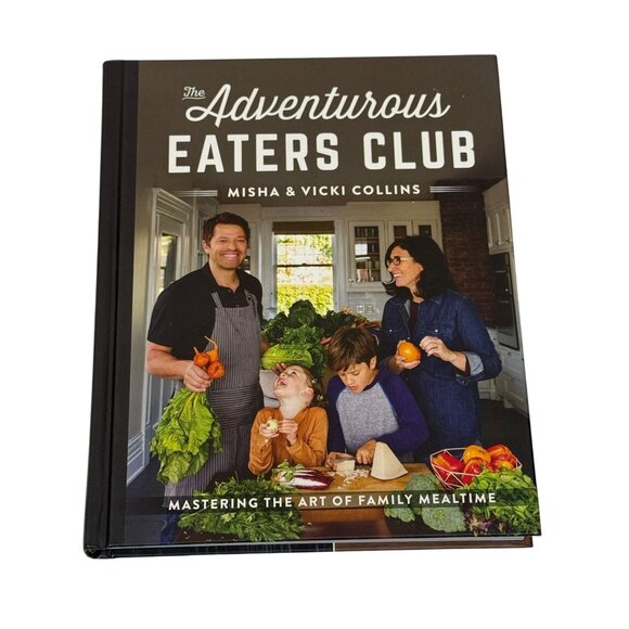 The Adventurous Eaters Club Cookbook Family Meals Hardcover Misha Collins - Picture 1 of 4